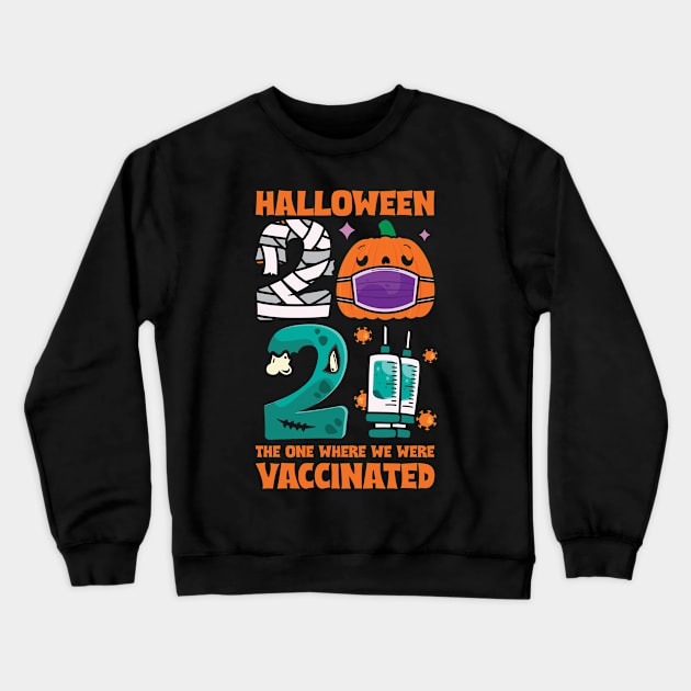 Halloween 2021 Vaccinated Crewneck Sweatshirt by ultraelectrogalacticshop